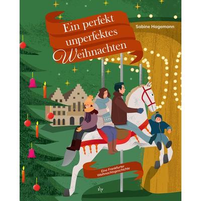 Ein perfekt unperfektes Weihnachten, Gebundene Ausgabe von Sabine Hagemann, Societäts-Verlag, 978-3-95542-493-0