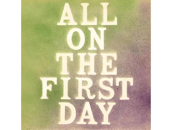 All on the First Day