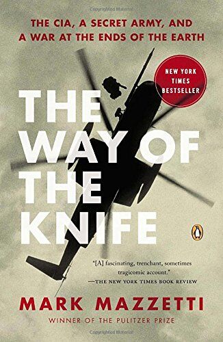 Mark Mazzetti - The Way of the Knife: The CIA, a Secret Army, and a War at the Ends of the Earth - Preis vom 10.10.2026 11:48:34 h