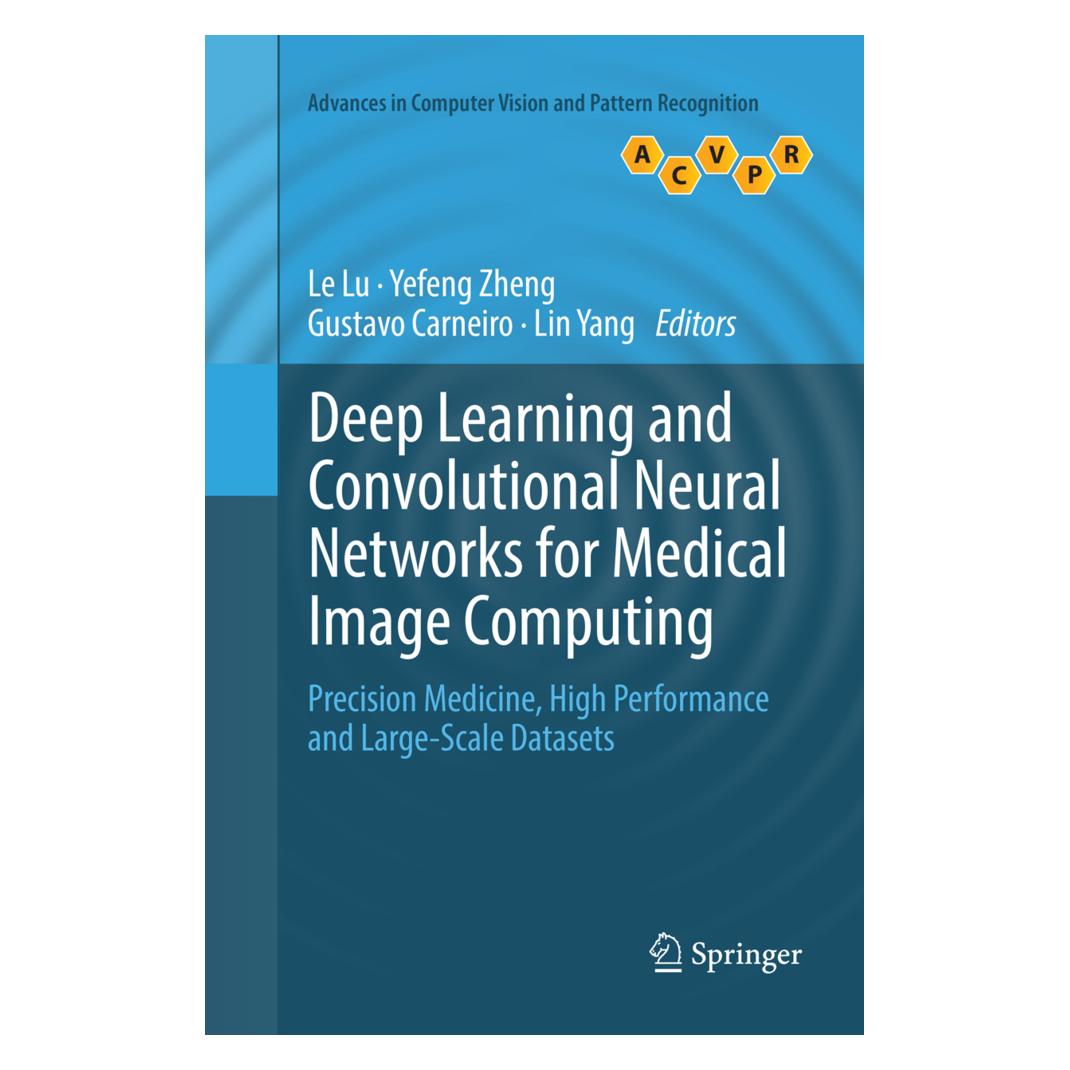 Springer Deep Learning and Convolutional Neural Networks for Medical Image Computing (Englisch, Softcover, Gustavo Carneiro, Le Lu, Lin Yang, Yefeng Zheng) (56005114)