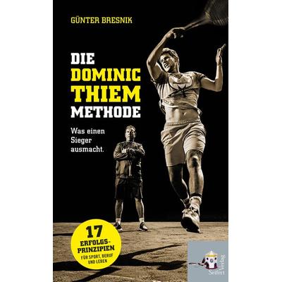 Die Dominic-Thiem-Methode, Gebundene Ausgabe von Günter Bresnik, Seifert Verlag, 978-3-902924-61-2