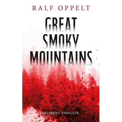 Great Smoky Mountains, Taschenbuch von Ralf Oppelt, BoD – Books on Demand, 978-3-695-14125-8