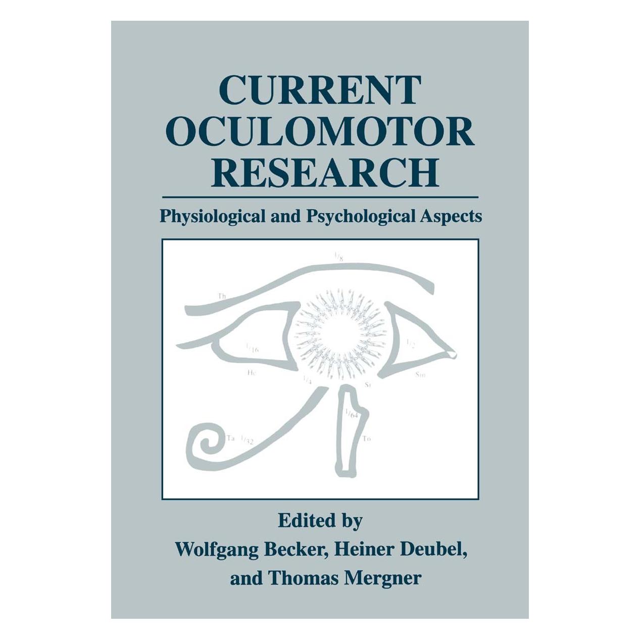 Springer Current Oculomotor Research (Englisch, Hardcover, Heiner Deubel, Thomas Mergner, Wolfgang Becker) (9780306460494)