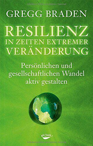 Gregg Braden - Resilienz in Zeiten extremer Veränderung - Persönlichen und gesellschaftlichen Wandel aktiv gestalten - Preis vom 12.10.2026 11:37:12 h