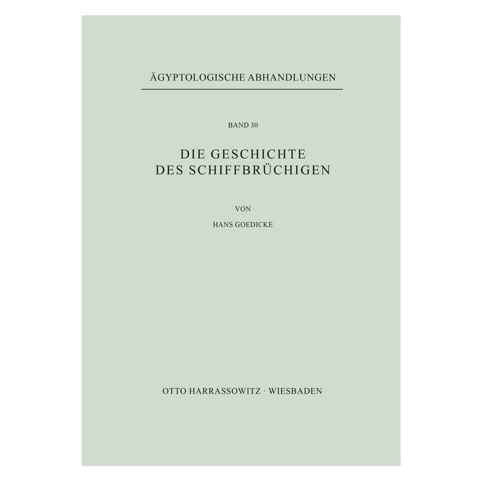 Harrassowitz Die Geschichte des Schiffbrüchigen (Deutsch, Softcover, Hans Goedicke) (55574411)