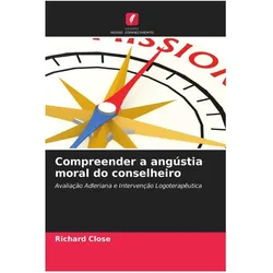 Compreender a angústia moral do conselheiro, Sachbücher von Richard Close