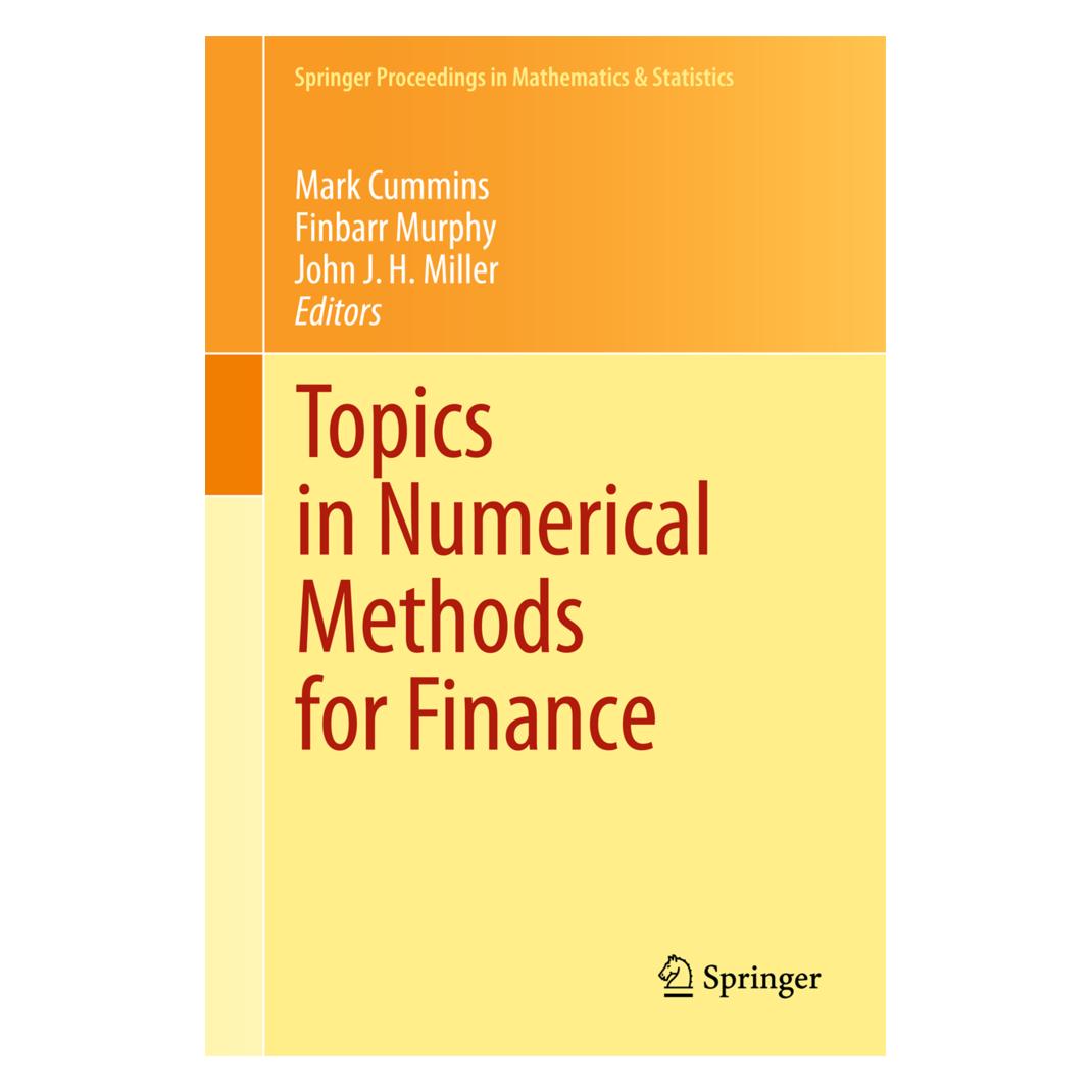 Springer Topics in Numerical Methods for Finance (Englisch, Softcover, Finbarr Murphy, John H. Miller, John J.H. Miller, Mark Cummins) (55563764)