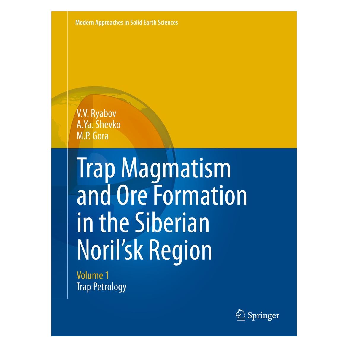 Springer Trap Magmatism and Ore Formation in the Siberian Noril'sk Region (Englisch, Hardcover, A Ya Shevko, A. Y. Shevko, A.Ya. Shevko, M P Gora, M. P. Gora, M.P. Gora, V V Ryabov, V. V. Ryabov, V.V. Ryabov) (9789400750210)