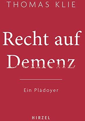 Klie - Recht auf Demenz: Ein Plädoyer - Preis vom 09.10.2026 07:28:09 h