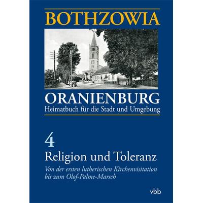 BOTHZOWIA – ORANIENBURG. Heimatbuch für die Stadt und Umgebung Herausgegeben von der Stadt Oranienburg, Band 4, Paperback von , Verlag für