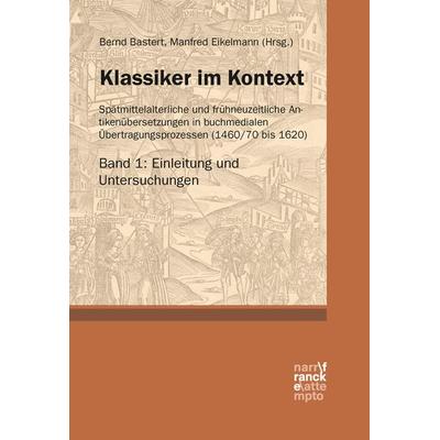 Klassiker im Kontext 1: Einleitung und Untersuchungen, Gebundene Ausgabe von , Narr Francke Attempto, 978-3-7720-8692-2
