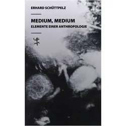 Medium, Medium, Fachbücher von Erhard Schüttpelz
