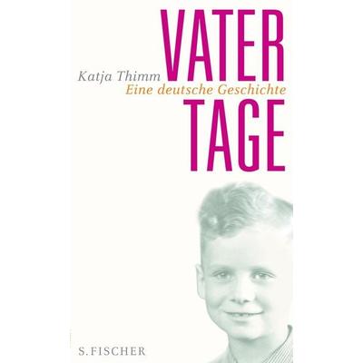 Vatertage, Gebundene Ausgabe von Katja Thimm, S. Fischer Verlag