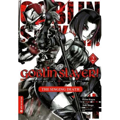 Goblin Slayer! The Singing Death 02, Taschenbuch von Kumo Kagyu,Shogo Aoki,Lack, Altraverse GmbH