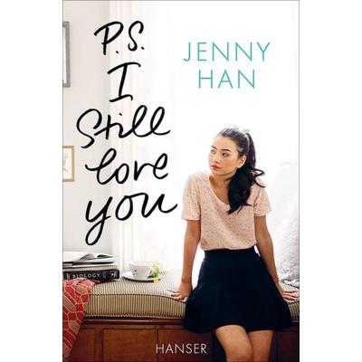 P.S. I still love you, Taschenbuch von Jenny Han, Carl Hanser