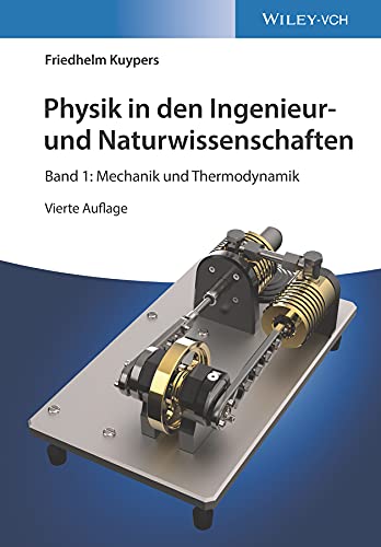 Friedhelm Kuypers - Physik in den Ingenieur- und Naturwissenschaften: Band 1: Mechanik und Thermodynamik - Preis vom 19.10.2026 19:33:35 h