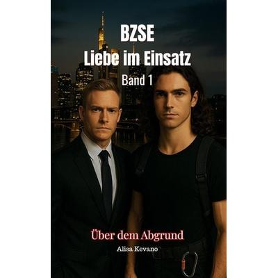 BZSE: Liebe im Einsatz - Band 1, Taschenbuch von Alisa Kevano, Likeletters Verlag, 978-3-689-49030-0