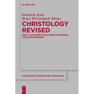Christology Revised, Gebundene Ausgabe von , De Gruyter, 978-3-11-134037-1