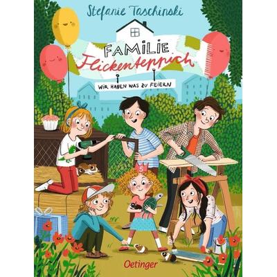Familie Flickenteppich 2. Wir haben was zu feiern, Gebundene Ausgabe von Stefanie Taschinski, Verlag Friedrich Oetinger GmbH, 978-3-7891-1381-9