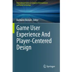 Game User Experience And Player-Centered Design, Fachbücher von Barbaros Bostan