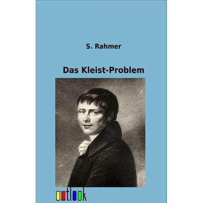 Das Kleist-Problem, Taschenbuch von S. Rahmer, Outlook, 978-3-86403-383-4