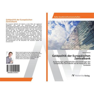 Geldpolitik der Europäischen Zentralbank, Taschenbuch von Martin Hettich, AV Akademikerverlag, 978-620-2-21215-1