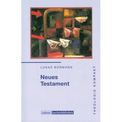 Theologie kompakt: Neues Testament, Taschenbuch von Lukas Bormann, Calwer, 978-3-7668-3755-4