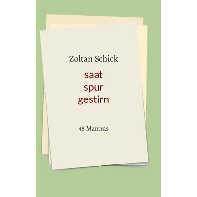 saat spur gestirn, Taschenbuch von Zoltan Schick, Tredition, 978-3-347-35330-5