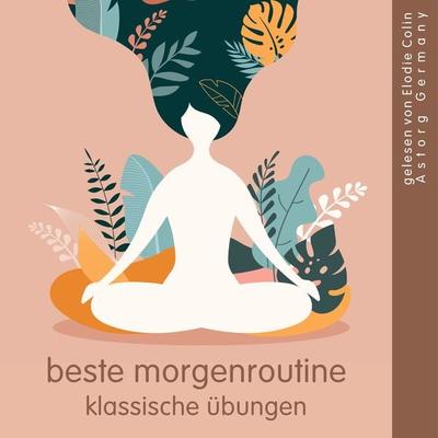 Beste Morgenroutine klassische Übungen - Frédéric Garnier, Audio, 9782821167698