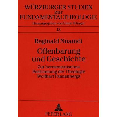 Offenbarung und Geschichte, Taschenbuch von Reginald Nnamdi, Peter Lang GmbH, Internationaler Verlag der Wissenschaften, 978-3-631-44559-4