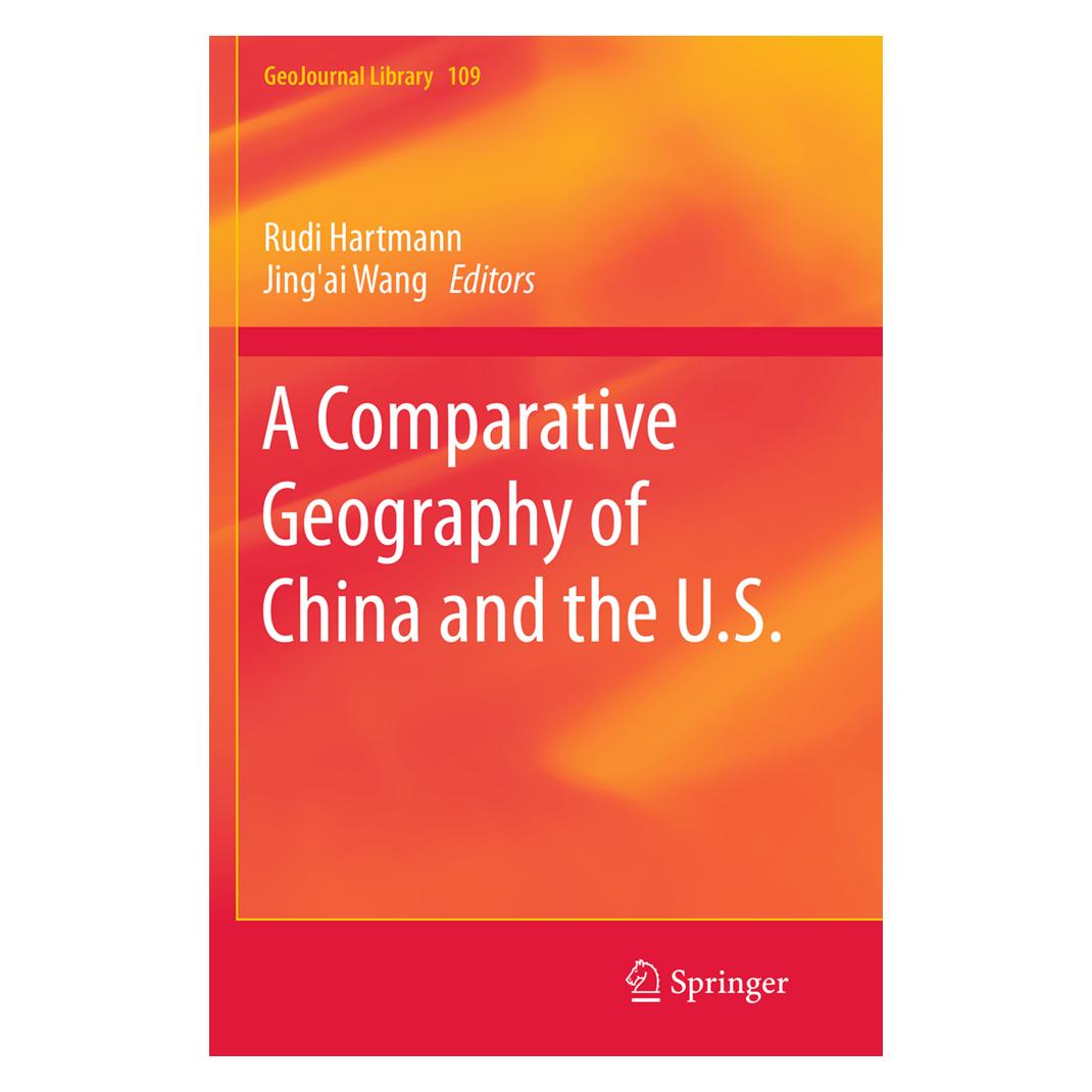 Springer A Comparative Geography of China and the U.S. (Englisch, Softcover, Jing'ai Wang, Rudi Hartmann, Tao Ye) (55855132)