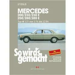 Mercedes 200 / 230 / 230 E / 250 / 280 / 280 E, Ratgeber von Hans-Rüdiger Etzold, Rüdiger Etzold