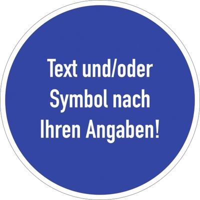Dreifke® Schild, Gebotszeichen - Text nach Ihren Angaben, Kunststoff, Ø 50 mm