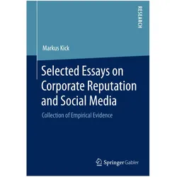 Selected Essays on Corporate Reputation and Social Media, Fachbücher von Markus Kick