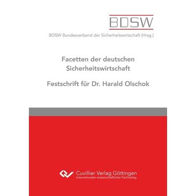 Facetten der deutschen Sicherheitswirtschaft, Taschenbuch von BDSW Bundesverband der Sicherheitswirtschaft, Cuvillier Verlag, 978-3-7369-7614-6