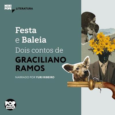 Festa e Baleia: Dois contos de Graciliano Ramos - Graciliano Ramos, Audio, 9786554116169