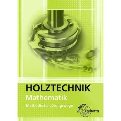 Lösungen Mathematik Holztechnik, Taschenbuch von Bernd Spellenberg,Wolfgang Nutsch, Europa-Lehrmittel, 978-3-8085-4064-0