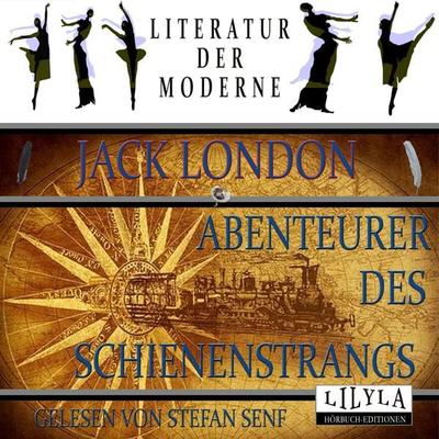 Abenteurer des Schienenstrangs - Jack London, Audio, 9783959898362