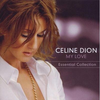 My Love: The Essential Collection - Celine Dion, CD