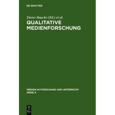 Qualitative Medienforschung, Gebundene Ausgabe von , De Gruyter, 978-3-484-34029-9
