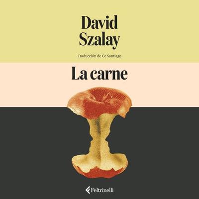 La carne - David Szalay, Audio, 9791388111204