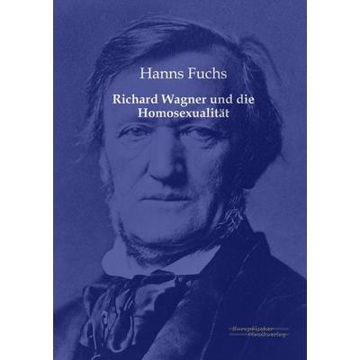 Richard Wagner und die Homosexualität -