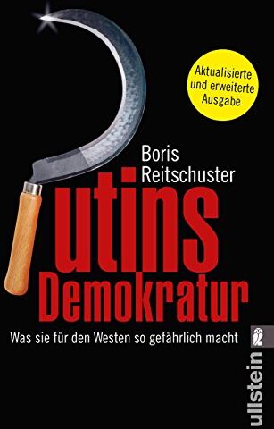 Reitschuster Boris - Putins Demokratur: Was sie für den Westen so gefährlich macht - Preis vom 09.10.2026 07:28:09 h
