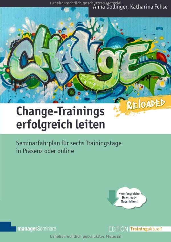 Anna Dollinger - Change-Trainings erfolgreich leiten - Reloaded: Seminarfahrplan für 6 Trainingstage in Präsenz oder Online - klimaneutrale Ausgabe (Edition Training aktuell) - Preis vom 13.10.2026 11:25:28 h