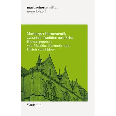 Marburger Hermeneutik zwischen Tradition und Krise, Taschenbuch von Matthias Bormuth,Ulrich Bülow, Wallstein Verlag, 978-3-8353-0239-6