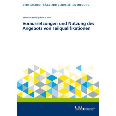 Voraussetzungen und Nutzung des Angebots von Teilqualifikationen, Zubehör von , Verlag Barbara Budrich, 978-3-8474-2856-5