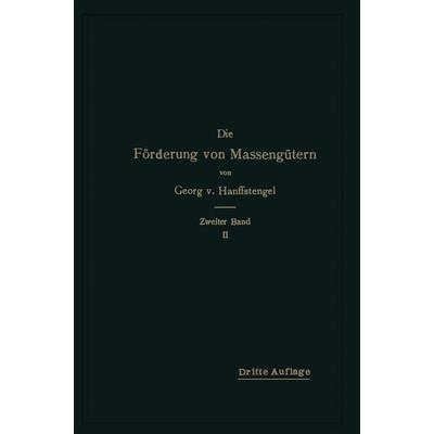 Die Förderung von Massengütern, Taschenbuch von Georg Hanffstengel, Springer Berlin, 978-3-662-01787-6