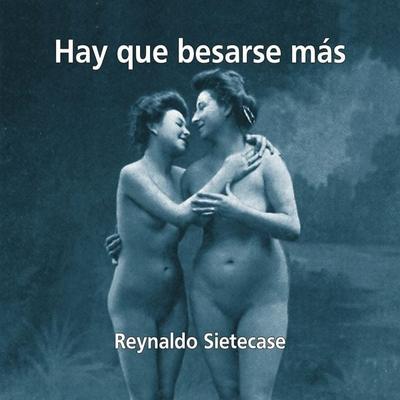 Hay Que Besarse Más - Reynaldo Sietecase, Audio, 4251177532924