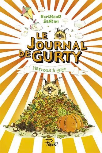 Bertrand Santini - Le journal de Gurty. Vol. 3. Marrons à gogo - Preis vom 12.10.2026 11:37:12 h