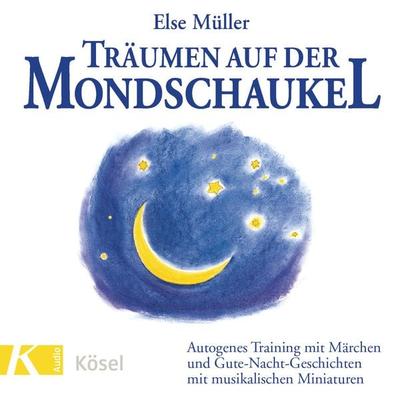 Träumen auf der Mondschaukel - Else Müller, CD, 9783466456963